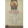 Maverick Mark: The Untamed First Gospel by Bonnie B. Thurston
