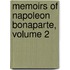 Memoirs of Napoleon Bonaparte, Volume 2