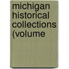 Michigan Historical Collections (Volume door Michigan Historical Commission