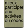 Mieux Participer Aux Activites Du Codex door Food and Agriculture Organization of the United Nations