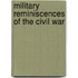 Military Reminiscences of the Civil War