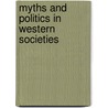 Myths and Politics in Western Societies by John Girling
