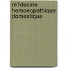 M�Decine Homoeopathique Domestique door Constantine Hering