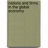 Nations and Firms in the Global Economy door Steven Brakman