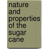Nature and Properties of the Sugar Cane door George Richardson Porter