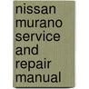 Nissan Murano Service And Repair Manual by Tim Imhoff