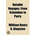 Notable Voyages, From Columbus To Parry