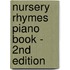 Nursery Rhymes Piano Book - 2nd Edition