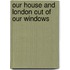 Our House And London Out Of Our Windows