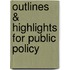 Outlines & Highlights For Public Policy