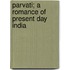 Parvati; a Romance of Present Day India