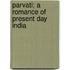 Parvati; a Romance of Present Day India