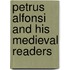 Petrus Alfonsi and His Medieval Readers