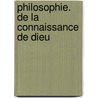 Philosophie. De La Connaissance De Dieu door Auguste Joseph Alphonse Gratry