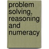Problem Solving, Reasoning and Numeracy door Pat Beckley