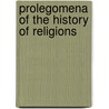 Prolegomena of the History of Religions door Albert Réville