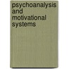 Psychoanalysis and Motivational Systems door Joseph D. Lichtenberg