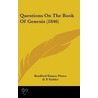 Questions On The Book Of Genesis (1846) door Bradford Kinney Peirce