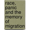 Race, Panic and the Memory of Migration door Meaghan Morris