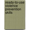 Ready-to-use Violence Prevention Skills by Ruth Weltmann Begun