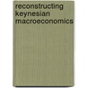 Reconstructing Keynesian Macroeconomics door Willi Semmler