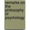 Remarks On The Philosophy Of Psychology door Ludwig Witthenstein