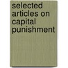 Selected Articles on Capital Punishment door C. E Fanning