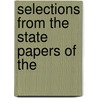 Selections From The State Papers Of The door George Forrest