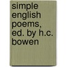 Simple English Poems, Ed. by H.C. Bowen door Herbert Courthope Bowen