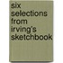 Six Selections from Irving's Sketchbook