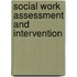 Social Work Assessment And Intervention