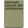 Stochastic Calculus with Infinitesimals door Frederik S. Herzberg