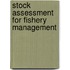 Stock Assessment for Fishery Management