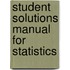 Student Solutions Manual For Statistics