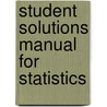 Student Solutions Manual For Statistics door James T. McClave