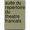 Suite Du Repertoire Du Theatre Francais door Pierre-Marie-Michel Lepeintre-DesRoches