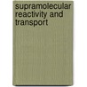 Supramolecular Reactivity And Transport by Jerry L. Atwood