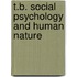 T.B. Social Psychology and Human Nature