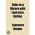 Talks In A Library With Laurence Hutton