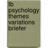 Tb Psychology Themes Variations Briefer door Weiten