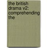 The British Drama V2: Comprehending The door Walter Scot