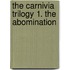 The Carnivia Trilogy 1. The Abomination