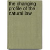 The Changing Profile of the Natural Law door Michael Bertram Crowe