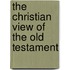 The Christian View Of The Old Testament