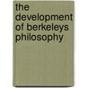 The Development of Berkeleys Philosophy door G. A Johnston