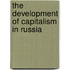 The Development of Capitalism in Russia