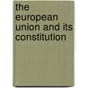 The European Union and Its Constitution door Laurent Pech