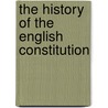 The History Of The English Constitution door Rudolph Gneist