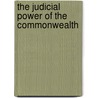The Judicial Power Of The Commonwealth by John Quick