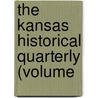 The Kansas Historical Quarterly (Volume by Kansas State Historical Society